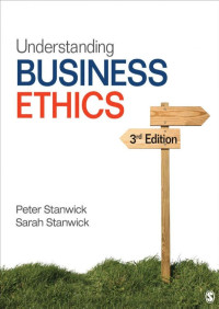 Peter A. Stanwick; Sarah D. Stanwick — Understanding Business Ethics