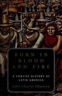 John Charles Chasteen — Born in blood and fire
