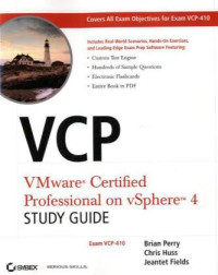 Brian Perry, Chris Huss, Jeantet Fields — VCP VMware Certified Professional on vSphere 4 Study Guide: Exam VCP-410