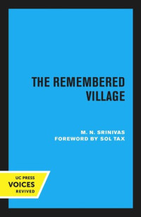 M. N. Srinivas; Sol Tax — The Remembered Village