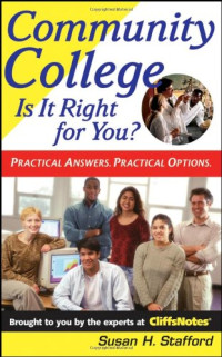 Susan H. Stafford — Community College: Is It Right For You