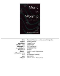 Bernie Neufeld — Music in Worship: A Mennonite Perspective