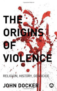 John Docker — The Origins of Violence