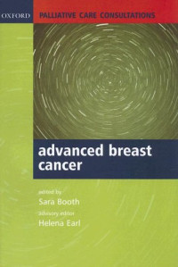 Sara Booth, Helena Earl — Palliative Care Consultations in Advanced Breast Cancer (Palliative Care Consultations)