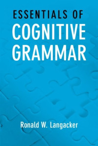 Ronald W. Langacker — Essentials of Cognitive Grammar