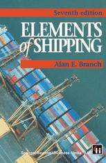 Alan E. Branch FCIT, FIEX (auth.) — Elements of Shipping