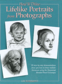 Lee Hammond — How to draw lifelike portraits from photographs