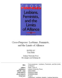 Dana A. Heller — Cross-Purposes - Lesbians, Feminists, and the Limits of Alliance