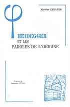 Zarader, Marlène — Heidegger et les paroles de l’origine