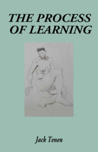Jack Tenen — The Process of Learning (Feldenkrais approach)