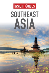 Insight Guides — Insight Guides: Southeast Asia