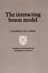 F. Iachello; A. Arima — The Interacting Boson Model