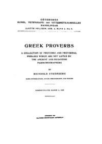 Reinhold Stromberg — Greek Proverbs: A Collection of Proverbs and Proverbial Phrases Which are not Listed by the Ancient and Byzantine Paroemiographers