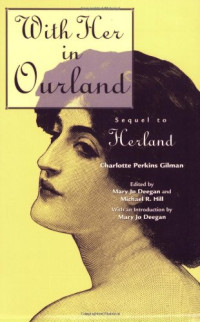 Charlotte Perkins Gilman — With Her in Ourland