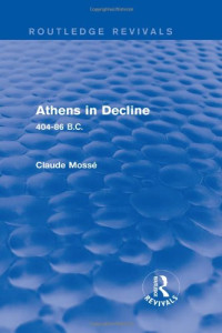 Claude Mossé — Athens in Decline