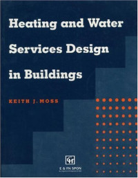 K. Moss — Heating and Water Services Design in Buildings