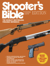 Jay Cassell — Shooter's Bible : The World's Bestselling Firearms Reference 110th ed