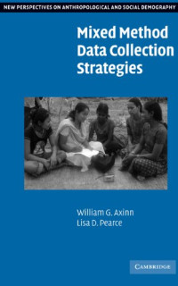William G. Axinn, Lisa D. Pearce — Mixed method data collection strategies