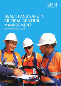 ICMM — Health and safety critical control management : good practice guide