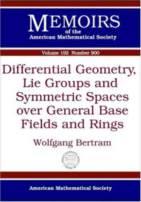 Wolfgang Bertram — Differential Geometry, Lie Groups and Symmetric Spaces over General Base Fields and Rings