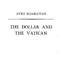 Avro Manhattan — The dollar and the Vatican