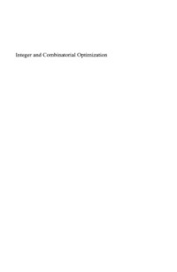 George L. Nemhauser, Laurence A. Wolsey — Integer and Combinatorial Optimization