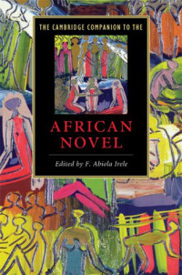 F. Abiola Irele — The Cambridge Companion to the African Novel.