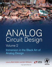 Bob Dobkin, Jim Williams — Analog Circuit Design Volume 2: Immersion in the Black Art of Analog Design