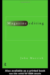 John Morrish — Magazine editing
