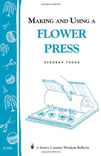 Deborah Tukua — Making and Using a Flower Press