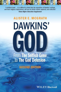 Alister E. McGrath — Dawkins’ God: From The Selfish Gene to The God Delusion
