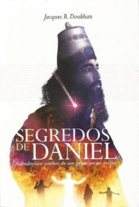Jacques B. Doukhan — Segredos de Daniel