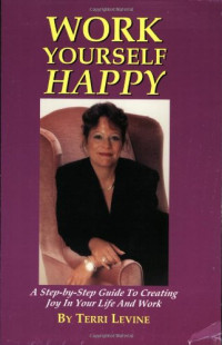 Terri Levine — Work Yourself Happy