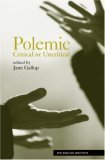 Jane Gallop — Polemic - Critical or Uncritical (Essays from the English Institute)