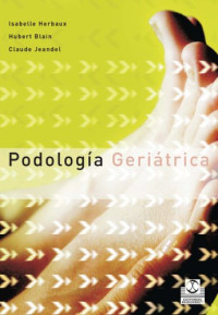 Isabelle Herbaux, Hubert Blain, Claude Jeandel — Podologia geriatrica