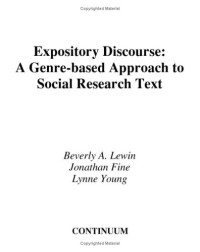 Beverly A. Lewin, Jonathan Fine, Lynne Young — Expository Discourse: A Genre-Based Approach to Social Science Research Texts (Open Linguistics)