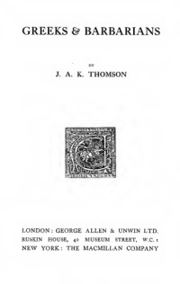 J.A.K.Thomson — GREEKS AND BARBARIANS