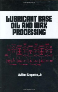 Avilino Sequeira — Lubricant Base Oil and Wax Processing