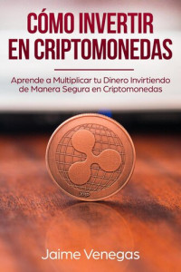 Jaime Venegas — Cómo invertir en Criptomonedas