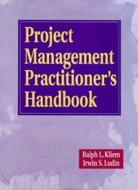 Ralph L. Kliem, Irwin S. Ludin — Project management practitioner's handbook
