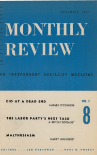 Leo Huberman, Paul M. Sweezy (Editors) — Monthly Review - An Independent Socialist Magazine. - December 1951. - Vol. 3, № 8 3 8