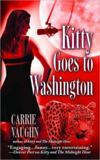 Carrie Vaughn — Kitty Norville 02.0 - Kitty Goes to Washington