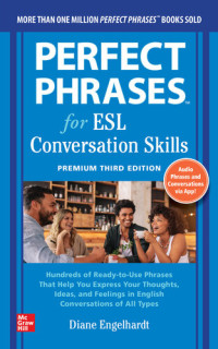 Diane Engelhardt — Perfect Phrases for Esl: Conversation Skills, Premium Third Edition