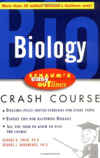 George Fried, George Hademenos — Schaum's Easy Outline of Biology