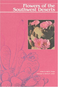 Natt Noyes Dodge, Janish — Flowers of the Southwest Deserts