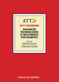 Moshe Phillip, Tadej Battelino — ATTD 2011 Yearbook: Advanced Technologies & Treatments for Diabetes, Third Edition
