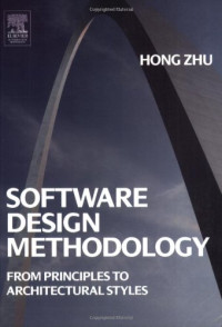 Hong Zhu — Software Design Methodology: From Principles to Architectural Styles