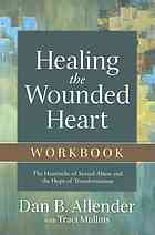 Dan B. Allender — Healing the Wounded Heart: The Heartache of Sexual Abuse and the Hope of Transformation