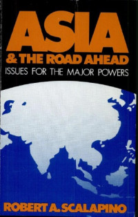 Robert A. Scalapino — Asia and the Road Ahead