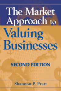 Shannon P. Pratt — The Market Approach to Valuing Businesses